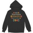 The Horrors Persist But So Do I Vintage Sunset Flower Unisex Hoodie