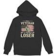 I'm A Veteran Not A Sucker Or A Loser Patriotic Veterans Day Hoodie