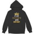 Its My Sister's 15Th Birthday 15 Years Old Golden Bday Hoodie