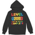 Level 100 Days Of School Complete Happy 100Th Day Of School Hoodie