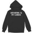 Shivering Is My Cardio Tank Top Unisex Hoodie