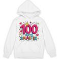 100 Days Smarter 100Th Celebration 100 Days Of School Hoodie