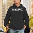 Basically Just Leave Me Alone Saying Sarcastic Apparel Unisex Hoodie