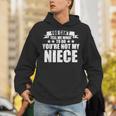 You Can't Tell Me What To Do You'Re Not My Niece Unisex Hoodie
