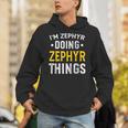 Personalized First Name I'm Zephyr Doing Zephyr Things Unisex Hoodie