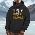You Can't Scare Me I'm A Melophile Unisex Hoodie