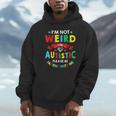 I'm Not Weird I'm Autistic Please Be Patient With Me Unisex Hoodie
