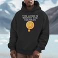 The Juice Is Worth The Squeeze Orange Juice Unisex Hoodie