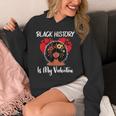 Black History Is My Valentine Black History Month Hoodie