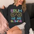 Bruh We Are Glowing In My Glowing Era Group Team Tie Dye Hoodie