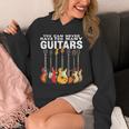 You Can Never Have Too Many Guitars Music Guitar Hoodie