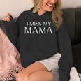 I Miss My Mama Memorial Mother Mom Family Unisex Hoodie