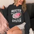 Moister Than An Oyster Humor Shucking Adult Humor Hoodie