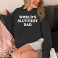 Worlds Sluttiest Dad Father Meme Boyfriend Dad Husband Hoodie
