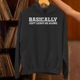 Basically Just Leave Me Alone Saying Sarcastic Apparel Unisex Hoodie