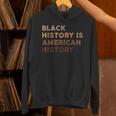 Black History Is American History Melanin Black Pride Hoodie