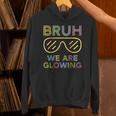 Bruh We Are Glowing In My Glowing Era Hello Summer Vacation Hoodie