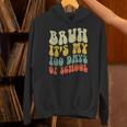 Bruh Its My 100 Days Of School 100Th Day Of School Boys Hoodie