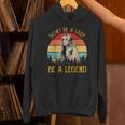 Don't Be A Lady Be A Legend Vintage Hoodie