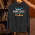 Weekend Forecast Beach Tennis Drinking Beach Tennis Tank Top Unisex Hoodie