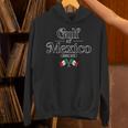 Gulf Of Mexico Since 1672 Mexican Flag Mexico Hoodie Gulf Of Mexico Since 1672 Mexican Flag Mexico Hoodie