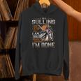 I'm A Sullins I Don't Stop When I Am Tired I Stop When I'm Done Hoodie