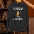 Just Because I'm Awake Doesn't Mean Sloth Lazy Unisex Hoodie