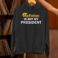 Mcfelon Is Not My President Hoodie