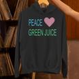 Peace Green Juice For Juicing Addicts Unisex Hoodie