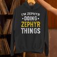 Personalized First Name I'm Zephyr Doing Zephyr Things Unisex Hoodie