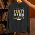 Proud Dad Of A 2025 Graduate Dad Graduation 2025 Father Hoodie