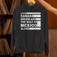Retro America's Gulf Leave Canada The Gulf Of Mexico Alone Unisex Hoodie
