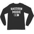 Raccoon Mode Unisex Long Sleeve T-Shirt – Fun Animal Lover's Gift