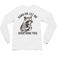 Overthink This Raccoon Unisex Long Sleeve T-Shirt - Sarcastic Fun