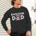 Raccoon Dad Long Sleeve T-Shirt | Trash Panda Father's Day Gift