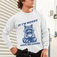 Moody Raccoon Trash Panda Meme Long Sleeve T-Shirt - Unisex