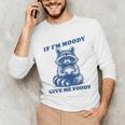 Moody Raccoon Trash Panda Meme Long Sleeve T-Shirt - Unisex