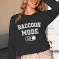 Raccoon Mode Unisex Long Sleeve T-Shirt – Fun Animal Lover's Gift