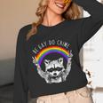 Raccoon Rainbow LGBTQ Pride | Be Gay Do Crime Unisex Long Sleeve Tee