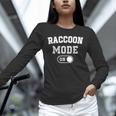 Raccoon Mode Unisex Long Sleeve T-Shirt – Fun Animal Lover's Gift