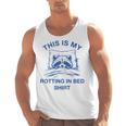 This Is My Rotting In Bed Shirt Raccoon Meme Sarcastic Men Tank Top