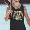 Autism Be In Awe Of My 'Tism Meme Autistic Raccoon Men Tank Top