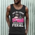 Get In Loser We’Re Going Feral Raccoon Opossum Meme Men Tank Top