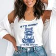 If I'm Moody Give Me Foody Meme Raccoon Trash Panda Flowy Tank