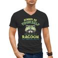 Always Be A Racoon Men's V-Neck T-Shirt | Unique Wildlife Gift