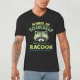 Always Be A Racoon Men's V-Neck T-Shirt | Unique Wildlife Gift