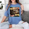 Life Is Soup Ironic Raccoon Meme Women's Comfort Colors Tee Blue Jean