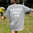 Raccoon Mode Comfort Colors T-Shirt | Trash Panda Animal Lover Back Print Grey