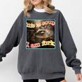 Raccoon Meme Comfort Colors Sweatshirt - Oddly Specific Life Soup Pepper