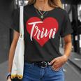 Amo A Trini Primer Nombre Yo Corazón Camiseta unisex Regalos para ella